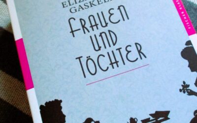 „Frauen und Töchter“ – Elizabeth Gaskell (1865)