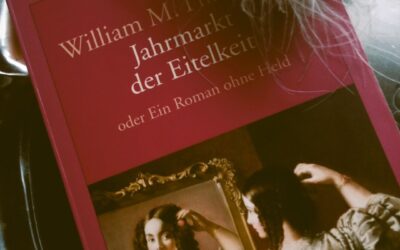 Jahrmarkt der Eitelkeit – W.M.Thackeray (1847/48)