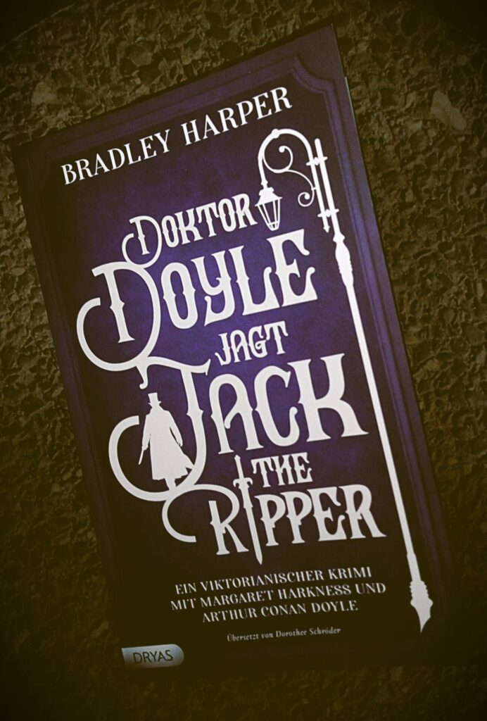 »Doktor Doyle jagt Jack The Ripper« – Bradley Harper (2024)